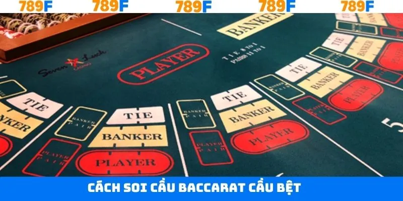 Chiến thuật soi cầu bệt trong baccarat online Chiến thuật soi cầu bệt trong baccarat online