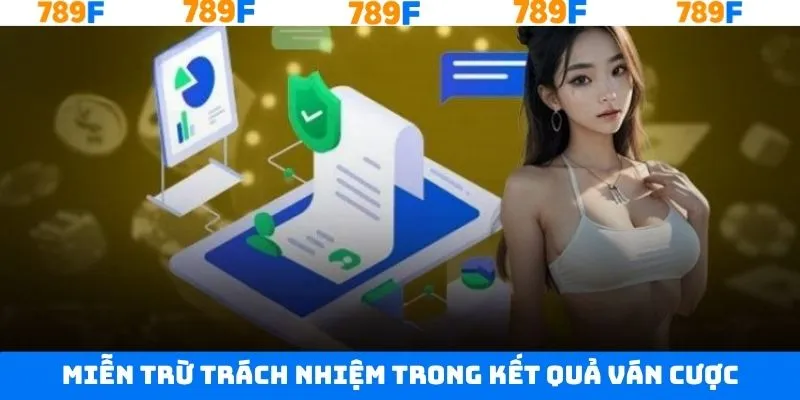 Quy định miễn trách nhiệm kết quả cược trên hệ thống Quy định miễn trách nhiệm kết quả cược trên hệ thống