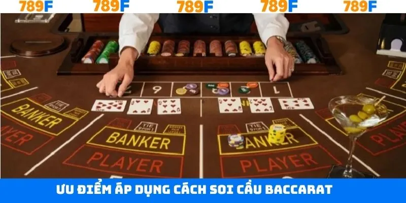 Ưu điểm khi áp dụng cách soi cầu baccarat Ưu điểm khi áp dụng cách soi cầu baccarat