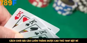 Cách Chơi Bài Cào Luôn Thắng Được Cao Thủ 789F Bật Mí
