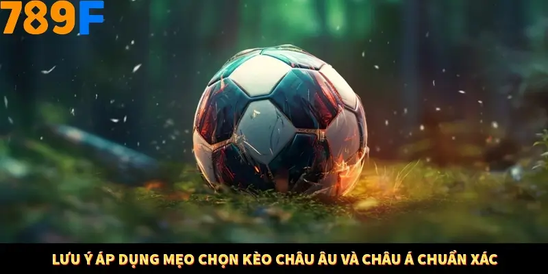 Bí Quyết Xếp Bài Phỏm Thành Dây Dài Tăng Tỷ Lệ Thắng Ở 789F 9 Lưu ý áp dụng mẹo chọn kèo châu Âu và châu Á chuẩn xác
