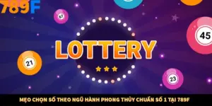 Mẹo Chọn Số Theo Ngũ Hành Phong Thủy Chuẩn Số 1 Tại 789F