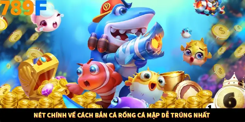 Bí Quyết Xếp Bài Phỏm Thành Dây Dài Tăng Tỷ Lệ Thắng Ở 789F 7 Nét chính về cách bắn cá rồng cá mập dễ trúng nhất