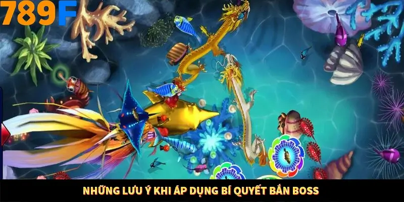 Những lưu ý khi áp dụng bí quyết bắn boss