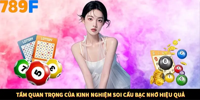 Tầm quan trọng của kinh nghiệm soi cầu bạc nhớ hiệu quả
