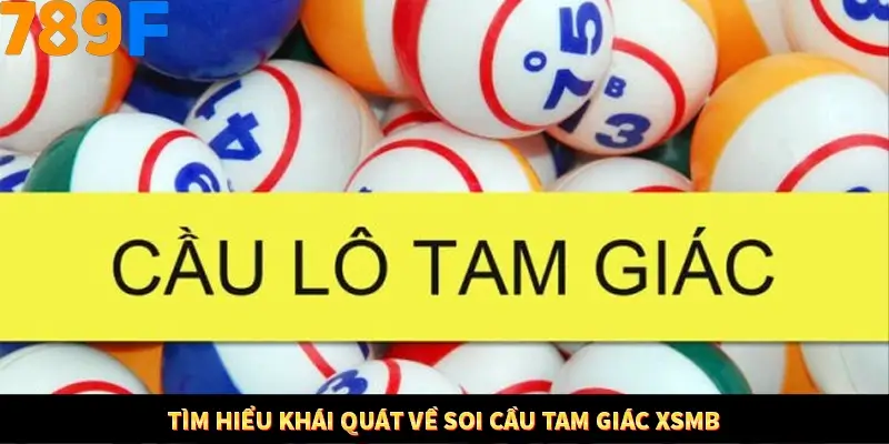 Tìm hiểu khái quát về soi cầu tam giác XSMB