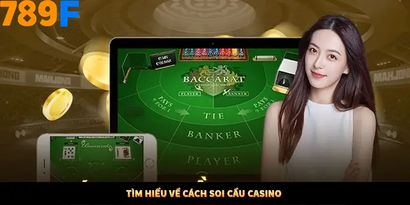Tìm hiểu về cách soi cầu Casino