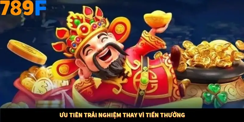 Ưu tiên trải nghiệm thay vì tiền thưởng