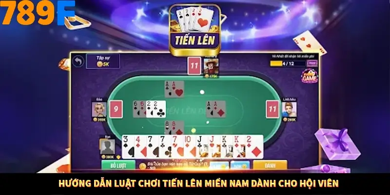 Hướng dẫn luật chơi tiến lên miền Nam dành cho hội viên