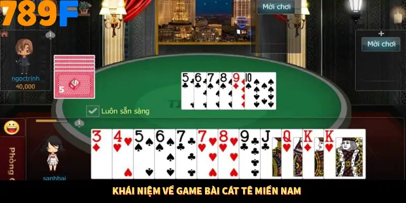 Bí Quyết Xếp Bài Phỏm Thành Dây Dài Tăng Tỷ Lệ Thắng Ở 789F 7 Khái niệm về game bài Cát tê miền Nam