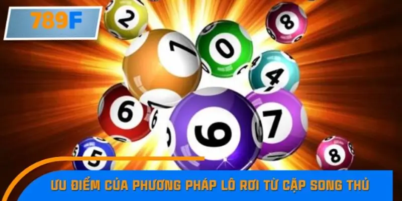 Ưu điểm của phương pháp lô rơi từ cặp song thủ Ưu điểm của phương pháp lô rơi từ cặp song thủ